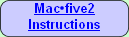 Mac•five2
Instructions