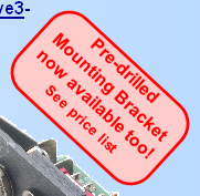Pre-drilled Mounting Bracket now available too!
See price list